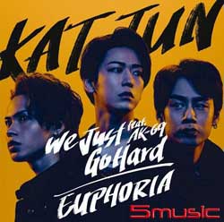(初回限定盤1)「We Just Go Hard feat. AK-69 / EUPHORIA」