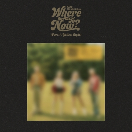 第七張迷你專輯「Where To Now? (Part.1 : Yellow Light)」