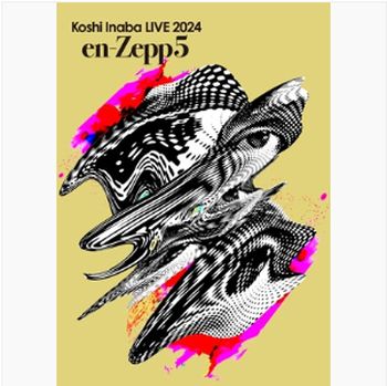 Koshi Inaba LIVE 2024～en-Zepp 5～(Blu-ray)