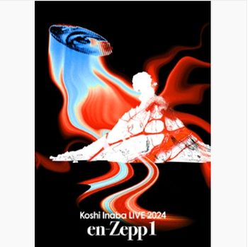 Koshi Inaba LIVE 2024～en-Zepp 1～(Blu-ray)