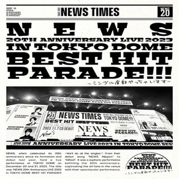 NEWS 20th Anniversary LIVE 2023 in TOKYO DOME BEST